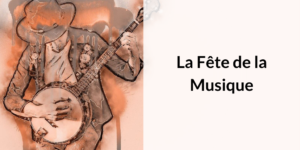 On the 21st of June, it is la fete de la musique in France